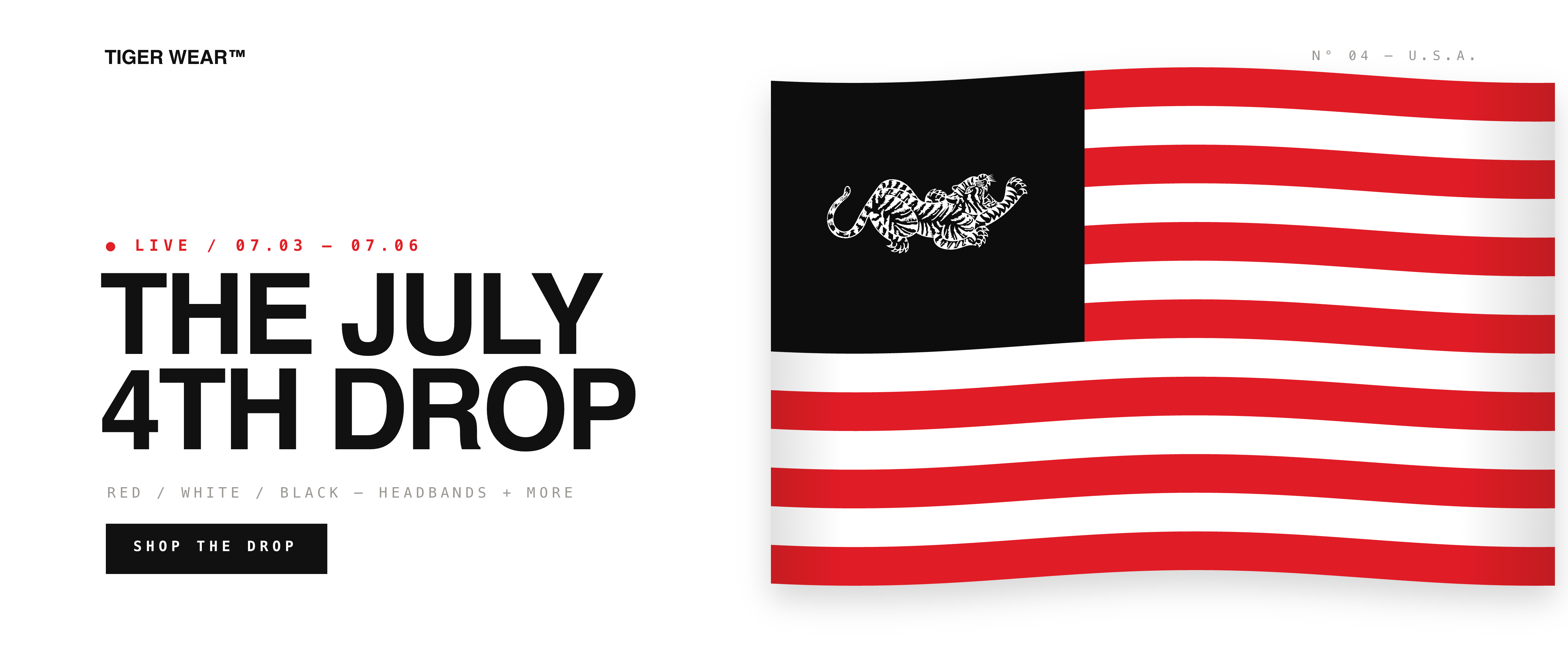 Tiger Wear July 4th Drop — red, white and black. Live 07.03 to 07.06.